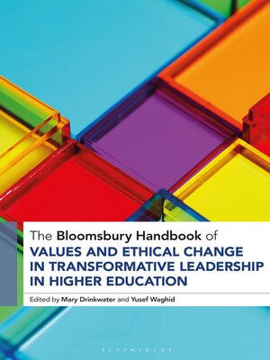 cover image of The Bloomsbury Handbook of Values and Ethical Change in Transformative Leadership in Higher Education